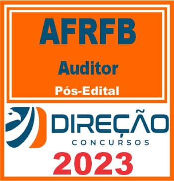 AFRFB (AUDITOR) PÓS EDITAL - DIREÇÃO 2023