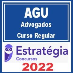 AGU - Advogados (Curso Regular) Estratégia 2022