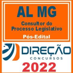 AL MG (CONSULTOR DO PROCESSO LEGISLATIVO) PÓS EDITAL - DIREÇÃO 2022