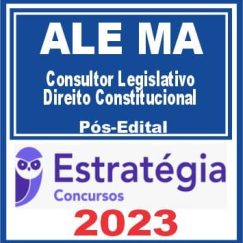 ALE MA (Consultor Legislativo - Direito Constitucional) Pós Edital - Estratégia 2023