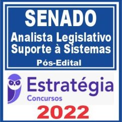 SENADO (Analista Legislativo - Suporte à Sistemas) Pós Edital - Estratégia 2022