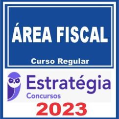 Área Fiscal (Curso Regular) Estratégia 2023