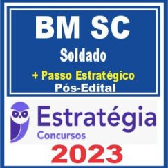 BM SC (Soldado + Passo) Pós Edital - Estratégia 2023