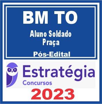 BM TO (Aluno Soldado - Praça) Pós Edital - Estratégia 2023