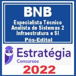 BNB (Técnico - Analista de Sistemas Perfil 2: Infraestrutura e Segurança da Informação) Pós Edital - Estratégia 2022