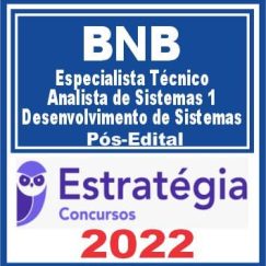 BNB (Especialista Técnico - Analista de Sistemas Perfil 1: Desenvolvimento de Sistemas) Pós Edital - Estratégia 2022