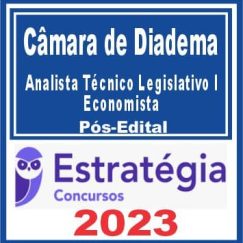 Câmara de Diadema (Analista Técnico Legislativo I - Economista) Pós Edital - Estratégia 2023