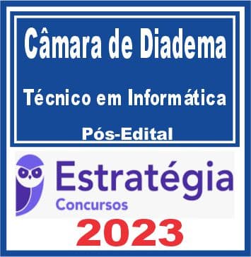 Câmara de Diadema (Técnico em Informática) Pós Edital - Estratégia 2023