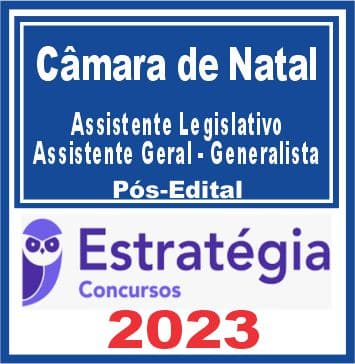 Câmara de Natal RN (Assistente Legislativo - Assistente Geral - Generalista) Pós Edital