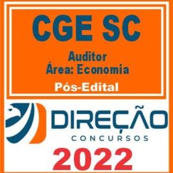 CGE SC (AUDITOR - ÁREA: ECONOMIA) PÓS EDITAL - DIREÇÃO 2022