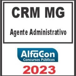 CRM MG (AGENTE ADMINISTRATIVO) ALFACON 2023