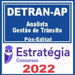 DETRAN AP (Analista de Gestão em Trânsito) Pós Edital - Estratégia 2022