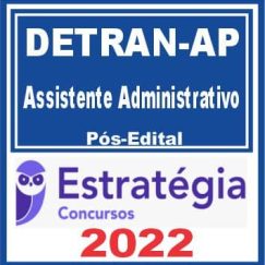 DETRAN AP (Assistente Administrativo de Trânsito) Pós Edital - Estratégia 2022