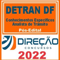 DETRAN DF (ANALISTA DE TRÂNSITO) PÓS EDITAL - DIREÇÃO 2022