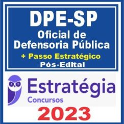DPE SP (Oficial de Defensoria Pública + Passo) Pós Edital - Estratégia 2023