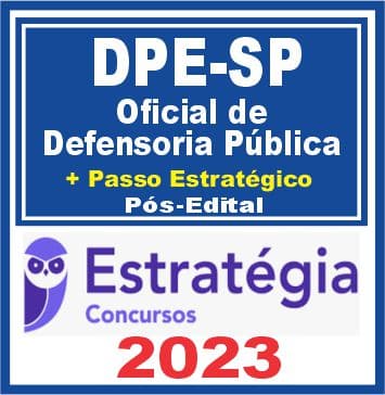 DPE SP (Oficial de Defensoria Pública + Passo) Pós Edital - Estratégia 2023