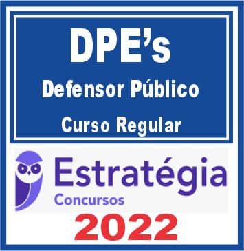 DPEs - Defensor Público Estadual (Curso Regular) Estratégia 2022