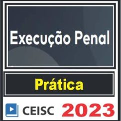 Execução Penal - Ceisc 2023