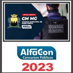GM MG (GUARDA MUNICIPAL DE OURO PRETO) PÓS EDITAL - ALFACON 2023
