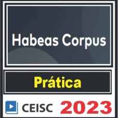 Habeas Corpus - Ceisc 2023