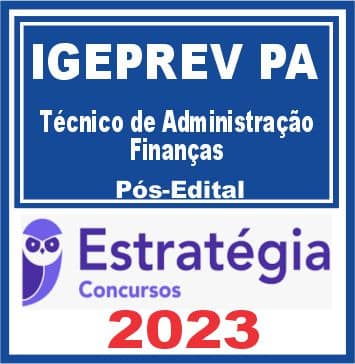 IGEPREV PA (Técnico de Administração e Finanças) Pós Edital - Estratégia 2023