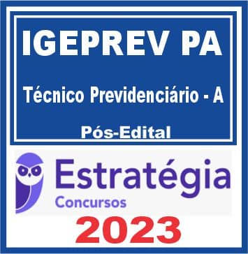 IGEPREV PA (Técnico Previdenciário - A) Pós Edital - Estratégia 2023