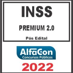 INSS (PREMIUM 2.0) PÓS EDITAL - ALFACON 2022