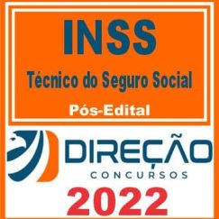 INSS (TÉCNICO DO SEGURO SOCIAL) PÓS EDITAL - DIREÇÃO 2022