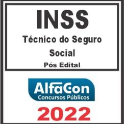 INSS (TÉCNICO DO SEGURO SOCIAL) PÓS EDITAL - ALFACON 2022