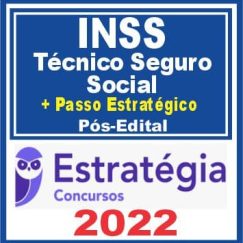 INSS (Técnico do Seguro Social + Passo) Pós Edital - Estratégia 2022