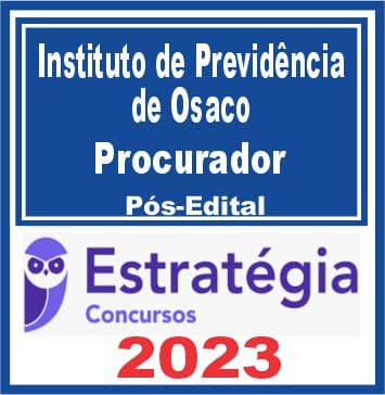 Instituto de Previdência de Osasco (Procurador) Pós Edital - Estratégia 2023