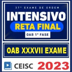 OAB 1ª FASE XXXVII (INTENSIVO - RETA FINAL) CEISC 2023