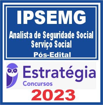 IPSEMG (Analista de Seguridade Social - Serviço Social) Pós Edital - Estratégia 2023