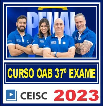 OAB 2ª Fase XXXVII (Direito Penal) Ceisc 2023