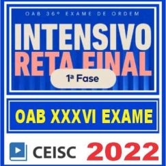 OAB XXXVI (Intensivo Reta Final - 1ª Fase Exame da Ordem) CEISC 2022