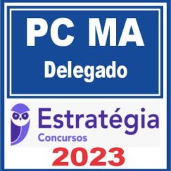 PC MA (Delegado) Estratégia 2023