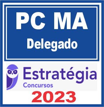 PC MA (Delegado) Estratégia 2023