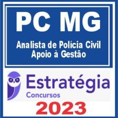 PC MG (Analista de Polícia Civil - Apoio à Gestão) Estratégia 2023