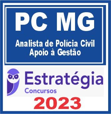 PC MG (Analista de Polícia Civil - Apoio à Gestão) Estratégia 2023