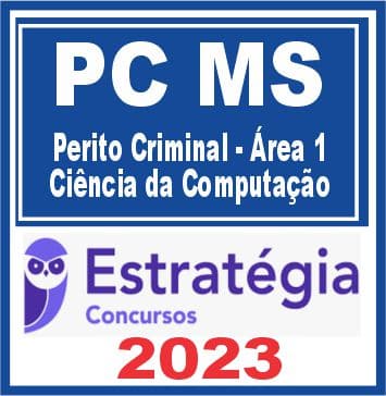 PC MS (Perito Criminal - Área 1 - Ciência da Computação) Estratégia 2023