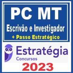 PC MT (Escrivão e Investigador + Passo) Estratégia 2023