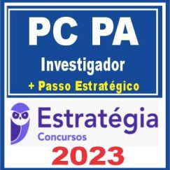 PC PA (Investigador + Passo) Estratégia 2023