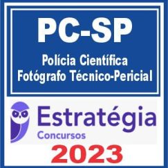 PC SP (Polícia Científica - Fotógrafo Técnico-Pericial) Estratégia 2023
