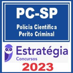 PC SP (Polícia Científica - Perito Criminal) Estratégia 2023