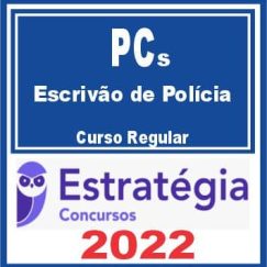 PCs- Escrivão (Curso Regular) Estratégia 2022