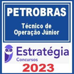 PETROBRAS (Técnico de Operação Júnior) Estratégia 2023