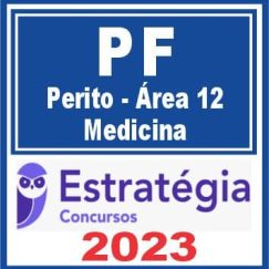 PF (Perito Criminal - Área 12 - Medicina) Estratégia 2023