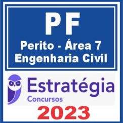 PF (Perito - Área 7 - Engenharia Civil) Estratégia 2023