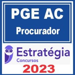 PGE AC (Procurador) Estratégia 2023