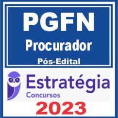 PGFN (Procurador da Fazenda Nacional) Pós Edital - Estratégia 2023